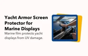 Yacht Armor Screen Protector for Marine Displays