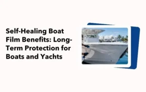 Self-Healing Boat Film Benefits